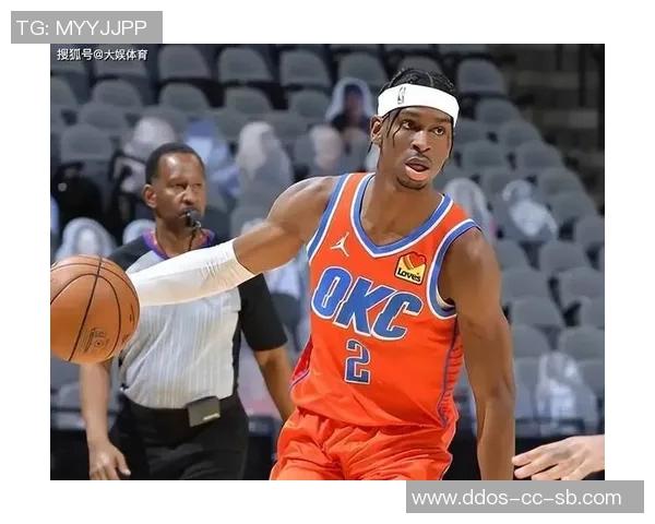 雷霆亚历山大突破引领NBA新潮流展现年轻球员的无限潜力与未来发展方向 雷霆亚历山大突破引领NBA新潮流展现年轻球员的无限潜力与未来发展方向